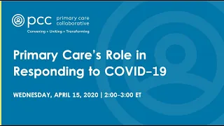 April 2020 Webinar: Primary Care’s Role in Responding to COVID-19