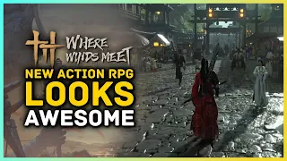 Where Winds Meet - This New Action RPG Looks Awesome