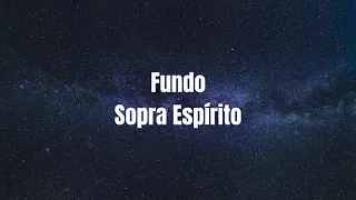 Fundo Sopra Espírito - Fondo Sopla Espíritu