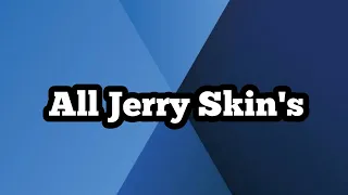 All Jerry Skin's | Tom & Jerry Chase CN Review #1 |