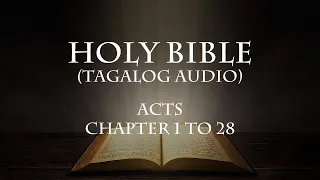 HOLY BIBLE (TAGALOG) - ACTS Chapter 1 to 28