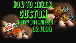 How To Make A Custom Rusty  Hot Wheels 32 Ford hot rod