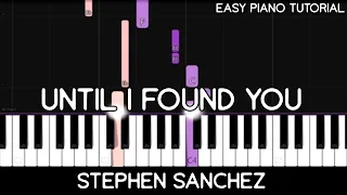 Stephen Sanchez - Until I Found You (Easy Piano Tutorial)