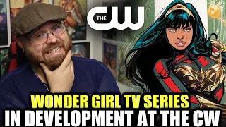 CW Goes Full WOKE?.....Wonder Girl TV Series In Development!!!