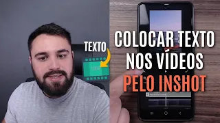 COMO COLOCAR TEXTO NOS VÍDEOS PELO CELULAR USANDO O INSHOT PASSO A PASSO PARA INICIANTES