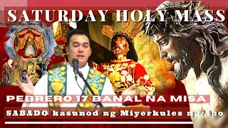 HOLY MASS TODAY | February  17  SATURDAY MASS  |  REV FR DOUGLAS BADONG