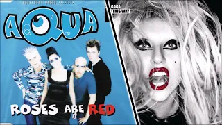 Aqua - Roses are red X Lady Gaga - Scheiße (Mashup)