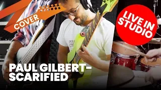 Paul Gilbert - Scarified Cover (Live in Studio)