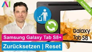 Samsung Galaxy Tab S8, S8+, S8 Ultra - Zurücksetzen | Reset • 💻 • 🅧 • ⏬ • Anleitung | Tutorial