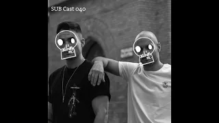 SUB Cast 040 - NoNameLeft (DJ-MIX)