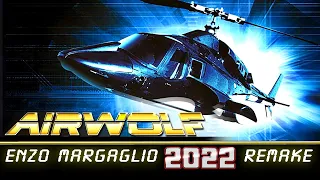 Airwolf Theme (Enzo Margaglio 2022 Remake)