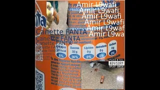 Amir L9wafi - Canette Fanta (Freestyle : Prod. Mr300momo)
