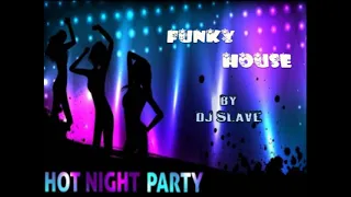 FUNKY DISCO HOUSE ★ FUNKY HOUSE AND FUNKY DISCO HOUSE ★ SESSION  313  ★ MASTERMIX #DJSLAVE