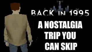 Back in 1995 - A Nostalgia Trip You Can Skip