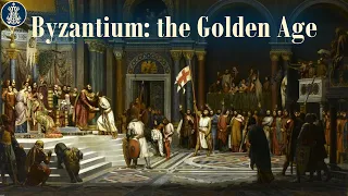 5: Byzantium: the Golden Age