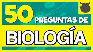 50 Preguntas de Biología (y sus Respuesta)🧬🙈 ¿Cuánto Sabes?