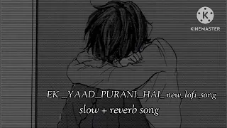 Ik Yaad Purani Hai [Slowed+Reverb] - Tulsii Kumar |Av lofi | Textaudio | new lofi song||new song||