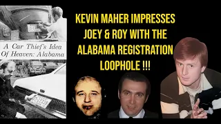 Kevin Maher Impresses Joey & Roy DeMeo with the Alabama Registration Loophole