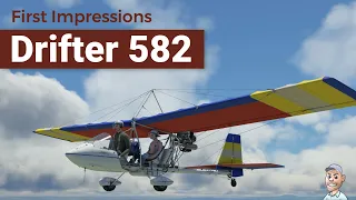 First Impressions - Drifter 582 Ultralight | MSFS 2020