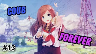 Coub Forever #13 | anime amv / gif / mycoubs / аниме / mega coub / коуб