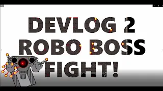 Devlog 2 - Robot boss fight! Untitled Knight Gun game