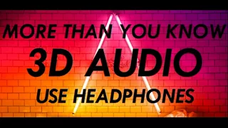 (3D AUDIO) More Than You Know - Axwell / Ingrosso