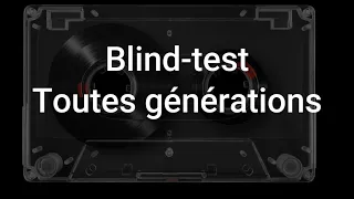 blind test toutes générations