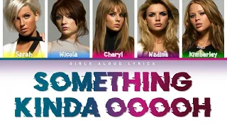 Girls Aloud - Something Kinda Ooooh (Color Coded Lyrics)