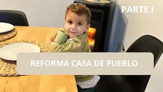 REFORMA CASA DE PUEBLO 🏡 Parte 2 y todo lo que falta ver