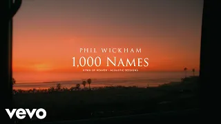 Phil Wickham - 1,000 Names (Acoustic Sessions) [Official Lyric Video]