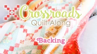 Crossroads Quilt Along - Backing Tutorial! Featuring Kimberly Jolly and Joanna Figueroa