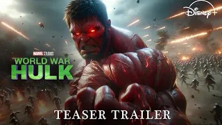 WORLD WAR HULK (2023) Teaser Trailer | Marvel Studios & Disney+@marvel