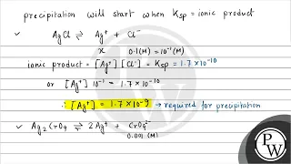 A solution is ( 0.1 mathrm{M}_{text {in } mathrm{Cl}^{-}} )and ( 0.001 mathrm{M} ) in (...