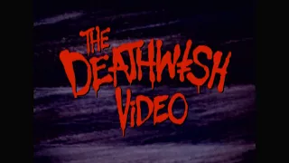 The Deathwish Video