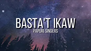 Basta't Ikaw - Papuri Singers(Lyrics)