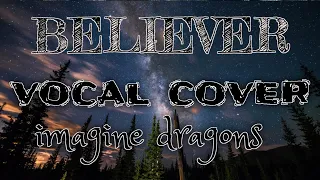 IMAGINE DRAGONS – BELIEVER - на русском языке , vocal cover