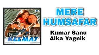 KEEMAT | Mere Humsafar | Akshay Kumar Saif Ali khan Raveena Tandon Sonali Bedra | Kumar Sanu Alka Y