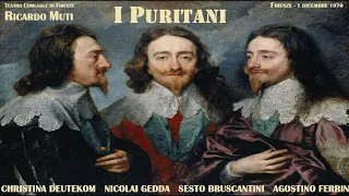 Bellini - "I Puritani" - Muti; Gedda, Deutekom, Bruscantini, Ferrin, Del Vivo - Firenze, 1970