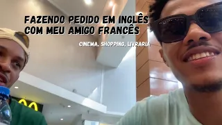 Fazendo pedido em inglês no shopping com meu amigo Francês