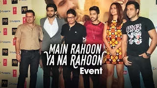 'Main Rahoon Ya Na Rahoon' Event | Emraan Hashmi, Esha Gupta | Amaal Mallik & Armaan Mallik