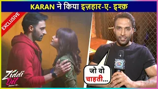 Karan Confesses His Love For Monami | On Location | Ziddi Dil Maane Naa | Exclusive