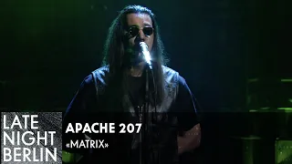 Apache 207 mit "Matrix" | Exklusiv bei Late Night Berlin | ProSieben