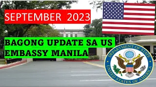 MGA BAGONG UPDATE SA US EMBASSY MANILA, PHILIPPINES | SEPTEMBER 2023