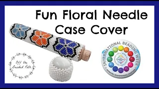 Fun Floral Needle Case Cover (Tubular Peyote Stitch)