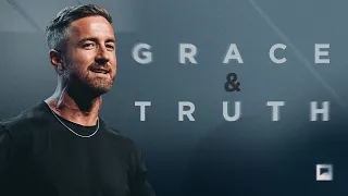 Grace and Truth // Doug Wekenman