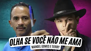 Olha Se Você não se Ama - Manoel Gomes e Tierry