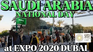 Kingdom of Saudi Arabia Celebrates National Day at Expo 2020 Dubai | Saudi Arabia Pavilion | KSA