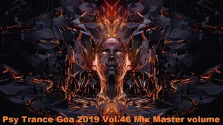 Psy Trance Goa 2019 Vol 46 Mix Master volume