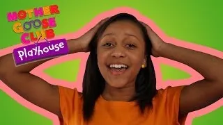 Head, Shoulders, Knees and Toes | Mother Goose Club Playhouse Kids Video