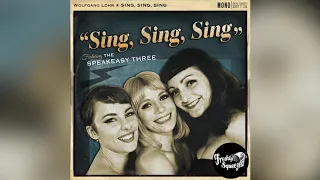 Wolfgang Lohr feat. The Speakeasy Three - Sing, Sing, Sing